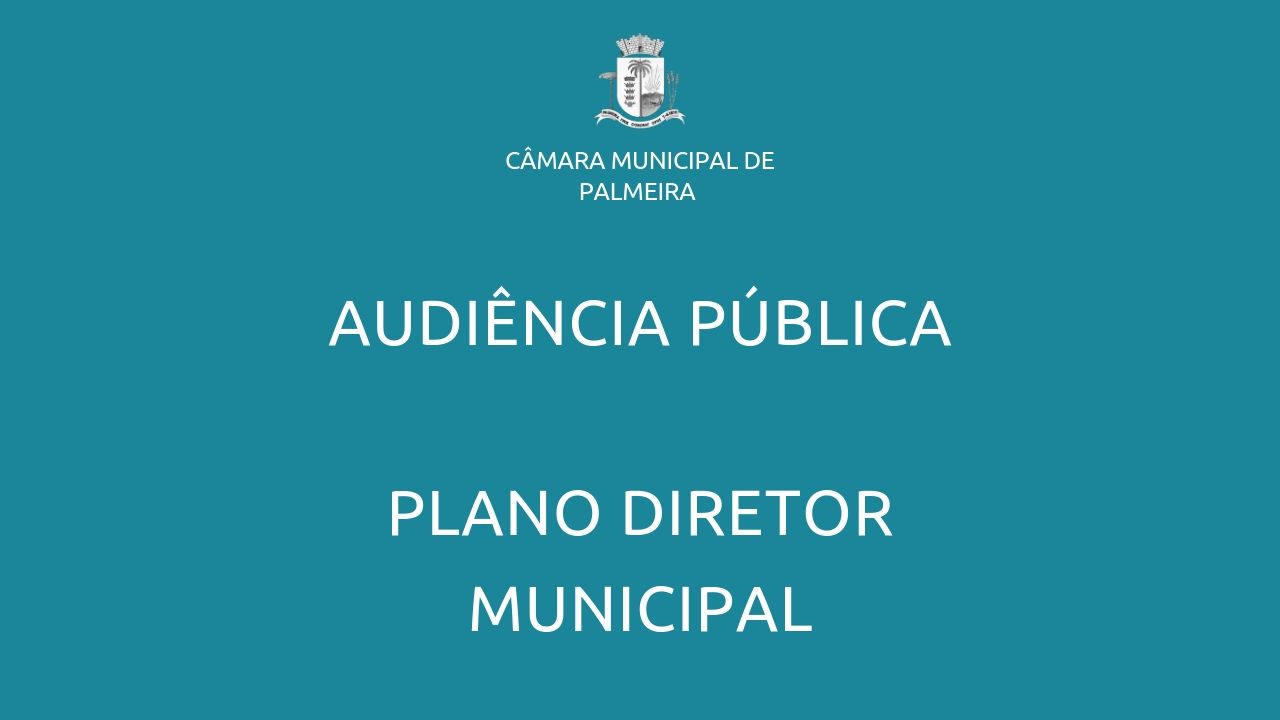Audiência Pública do Plano Diretor Municipal